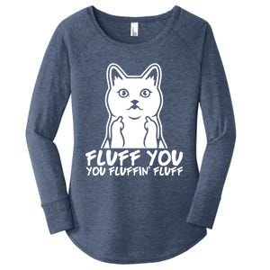 Fluff You You Fluffin Fluff Gift Funny Cat Kitten Lovers Gift Women's Perfect Tri Tunic Long Sleeve Shirt