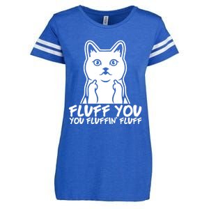 Fluff You You Fluffin Fluff Gift Funny Cat Kitten Lovers Gift Enza Ladies Jersey Football T-Shirt