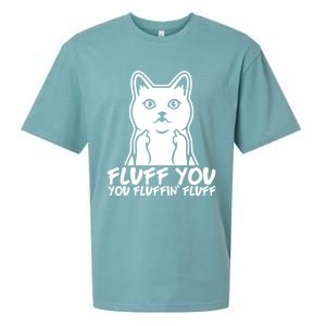 Fluff You You Fluffin Fluff Gift Funny Cat Kitten Lovers Gift Sueded Cloud Jersey T-Shirt