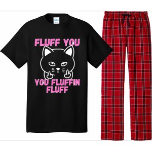 Fluff You You Fluffin Fluff Cat Flipping Off Cute Gift Pajama Set