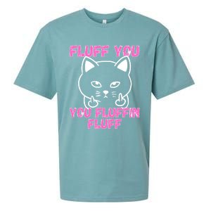 Fluff You You Fluffin Fluff Cat Flipping Off Cute Gift Sueded Cloud Jersey T-Shirt