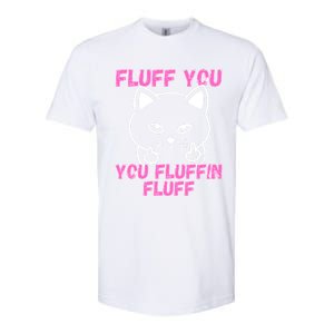 Fluff You You Fluffin Fluff Cat Flipping Off Cute Gift Softstyle CVC T-Shirt