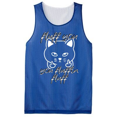 Fluff You You Fluffin Fluff Cat Flipping Off Meaningful Gift Mesh Reversible Basketball Jersey Tank