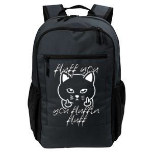 Fluff You You Fluffin Fluff Cat Flipping Off Meaningful Gift Daily Commute Backpack