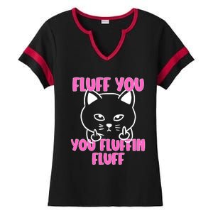 Fluff You You Fluffin Fluff Cat Flipping Off Meaningful Gift Ladies Halftime Notch Neck Tee