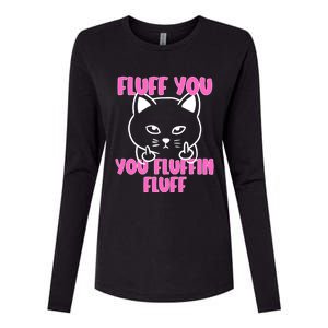 Fluff You You Fluffin Fluff Cat Flipping Off Meaningful Gift Womens Cotton Relaxed Long Sleeve T-Shirt