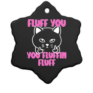 Fluff You You Fluffin Fluff Cat Flipping Off Meaningful Gift Ceramic Star Ornament