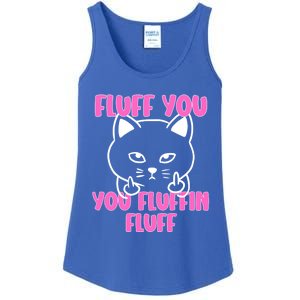 Fluff You You Fluffin Fluff Cat Flipping Off Meaningful Gift Ladies Essential Tank