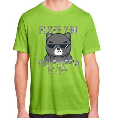 Fluff You You Fluffin Fluff Cat Flipping Off Gift Adult ChromaSoft Performance T-Shirt