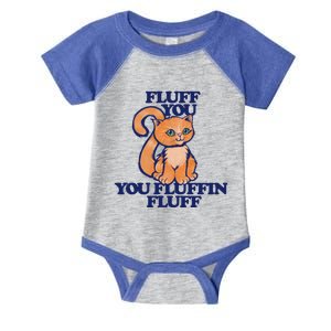 Fluff You You Fluffin Fluff Gift Infant Baby Jersey Bodysuit