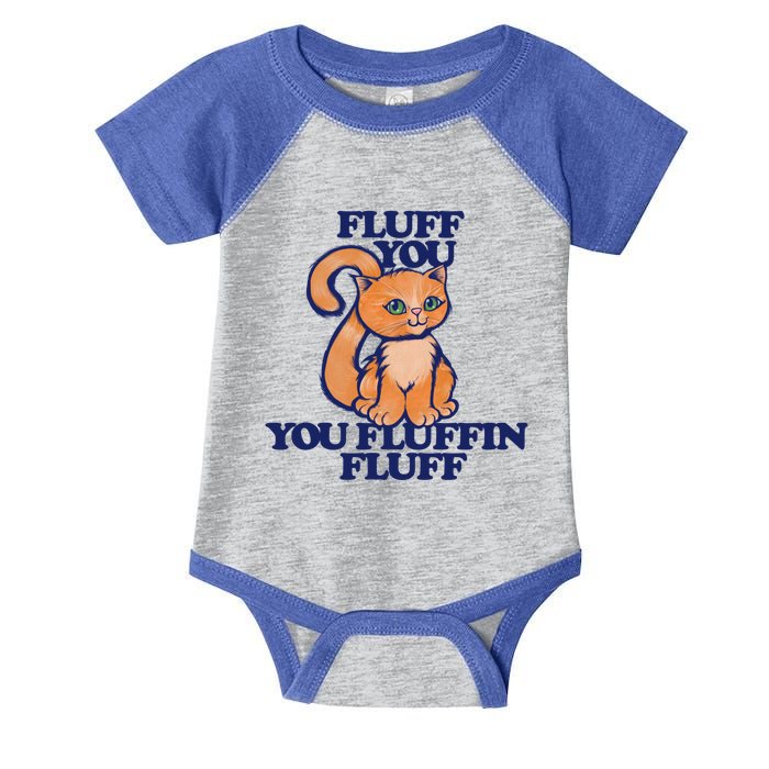 Fluff You You Fluffin Fluff Gift Infant Baby Jersey Bodysuit