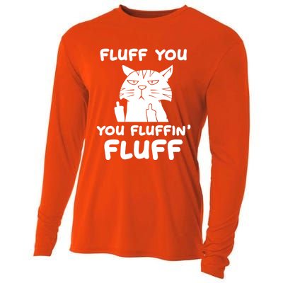 Fluff You You Fluffin Fluff Kitten Gift Cooling Performance Long Sleeve Crew