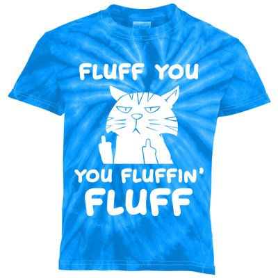 Fluff You You Fluffin Fluff Kitten Gift Kids Tie-Dye T-Shirt