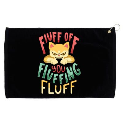 Fluff You You Fluffin Fluff Gift Grommeted Golf Towel