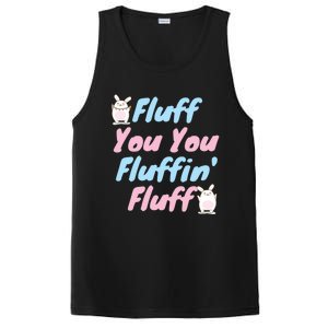 Fluff You You Fluffin Fluff Gift PosiCharge Competitor Tank