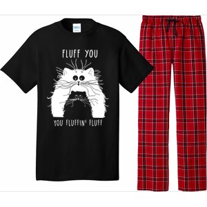 Fluff You You Fluffin' Fluff Cat Funny Cat Lover Funny Gift Pajama Set