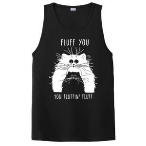 Fluff You You Fluffin' Fluff Cat Funny Cat Lover Funny Gift PosiCharge Competitor Tank