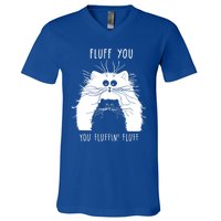 Fluff You You Fluffin' Fluff Cat Funny Cat Lover Funny Gift V-Neck T-Shirt