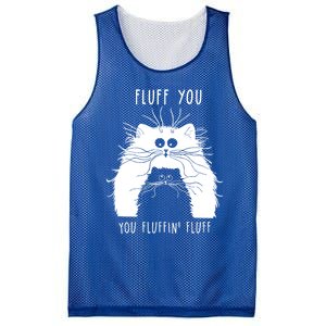 Fluff You You Fluffin' Fluff Cat Funny Cat Lover Funny Gift Mesh Reversible Basketball Jersey Tank