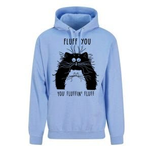 Fluff You You Fluffin' Fluff Cat Funny Cat Lover Funny Gift Unisex Surf Hoodie