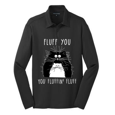 Fluff You You Fluffin' Fluff Cat Funny Sarcasm Cat Lover Gift Silk Touch Performance Long Sleeve Polo