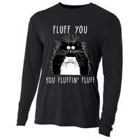 Fluff You You Fluffin' Fluff Cat Funny Sarcasm Cat Lover Gift Cooling Performance Long Sleeve Crew