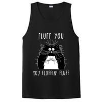 Fluff You You Fluffin' Fluff Cat Funny Sarcasm Cat Lover Gift PosiCharge Competitor Tank