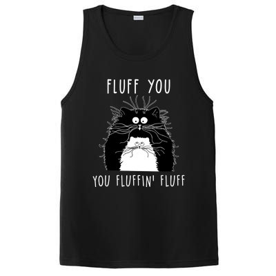 Fluff You You Fluffin' Fluff Cat Funny Sarcasm Cat Lover Gift PosiCharge Competitor Tank