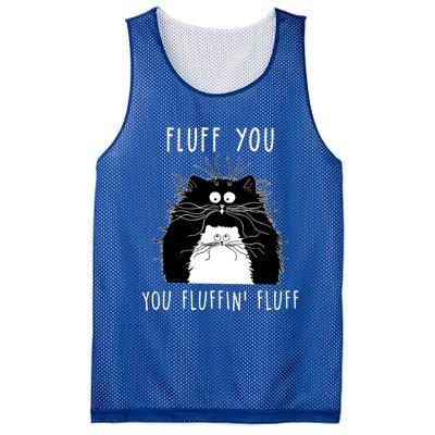 Fluff You You Fluffin' Fluff Cat Funny Sarcasm Cat Lover Gift Mesh Reversible Basketball Jersey Tank