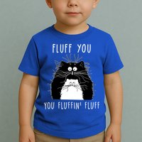 Fluff You You Fluffin' Fluff Cat Funny Sarcasm Cat Lover Gift Toddler T-Shirt