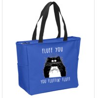 Fluff You You Fluffin' Fluff Cat Funny Sarcasm Cat Lover Gift Zip Tote Bag