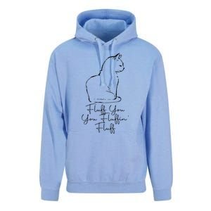 Fluff You You Fluffin' Fluff Cat Owner Kitten Funny Gift Unisex Surf Hoodie