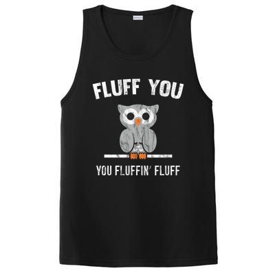 Fluff You You Fluffin' Fluff Cute Owl Distressed Gift PosiCharge Competitor Tank