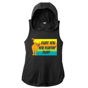 Fluff You You Fluffin' Fluff Funny Cat Kitten Gift Ladies PosiCharge Tri-Blend Wicking Draft Hoodie Tank