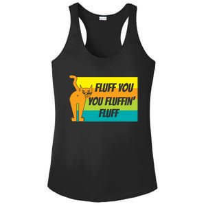 Fluff You You Fluffin' Fluff Funny Cat Kitten Gift Ladies PosiCharge Competitor Racerback Tank