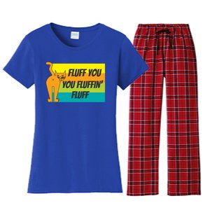 Fluff You You Fluffin' Fluff Funny Cat Kitten Gift Women's Flannel Pajama Set