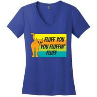 Fluff You You Fluffin' Fluff Funny Cat Kitten Gift Women's V-Neck T-Shirt