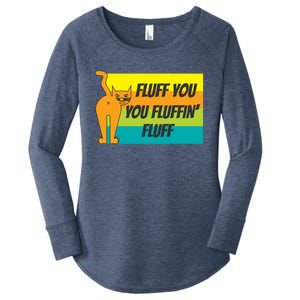 Fluff You You Fluffin' Fluff Funny Cat Kitten Gift Women's Perfect Tri Tunic Long Sleeve Shirt