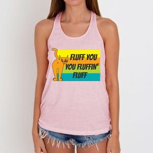 Fluff You You Fluffin' Fluff Funny Cat Kitten Gift Women's Knotted Racerback Tank