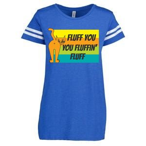 Fluff You You Fluffin' Fluff Funny Cat Kitten Gift Enza Ladies Jersey Football T-Shirt