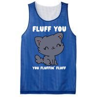 Fluff You You Fluffin' Fluff Funny Cat Kitten Lover Funny Gift Mesh Reversible Basketball Jersey Tank