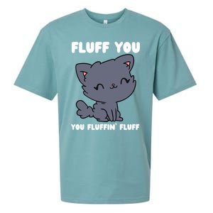 Fluff You You Fluffin' Fluff Funny Cat Kitten Lover Funny Gift Sueded Cloud Jersey T-Shirt