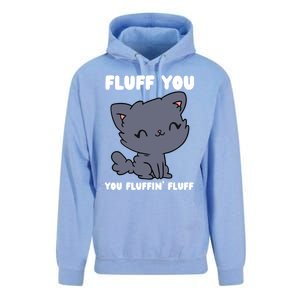 Fluff You You Fluffin' Fluff Funny Cat Kitten Lover Funny Gift Unisex Surf Hoodie