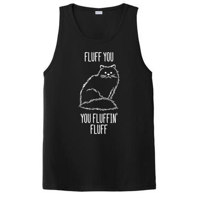 Fluff You You Fluffin' Fluff Funny Cat Kitten Lovers Gift Funny Gift PosiCharge Competitor Tank