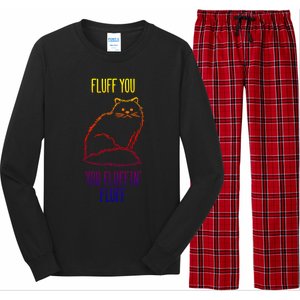 Fluff You You Fluffin' Fluff Funny Cat Kitten Lovers Gift Long Sleeve Pajama Set