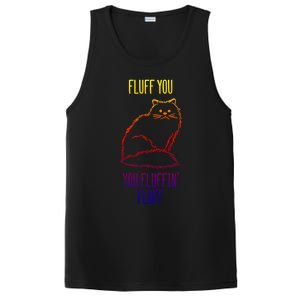 Fluff You You Fluffin' Fluff Funny Cat Kitten Lovers Gift PosiCharge Competitor Tank