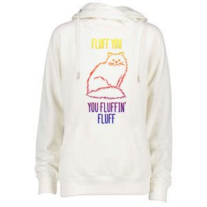 Fluff You You Fluffin' Fluff Funny Cat Kitten Lovers Gift Womens Funnel Neck Pullover Hood