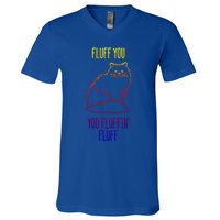 Fluff You You Fluffin' Fluff Funny Cat Kitten Lovers Gift V-Neck T-Shirt