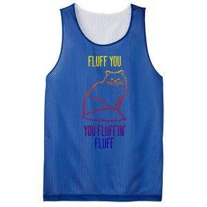 Fluff You You Fluffin' Fluff Funny Cat Kitten Lovers Gift Mesh Reversible Basketball Jersey Tank