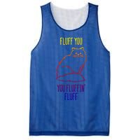 Fluff You You Fluffin' Fluff Funny Cat Kitten Lovers Gift Mesh Reversible Basketball Jersey Tank